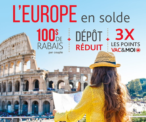 VAC offre 3X les points VAC&MOI sur les réservations pour l’Europe