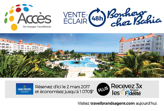 TravelBrands : vente exclusive «Flash» de 48 heures avec les hôtels Bahia Principe