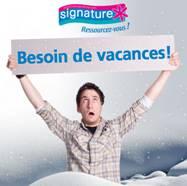 Signature demande à vos clients: « Avez-vous besoin de vacances? »