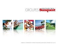 Le guide du conseiller en voyages de groupe 2011-2012 de Vacances Sunquest vient de sortir !