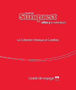 Vacances Sunquest présente son 'Guide de voyage '