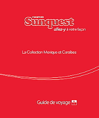 Le guide de voyage de Vacances Sunquest, 340 pages.